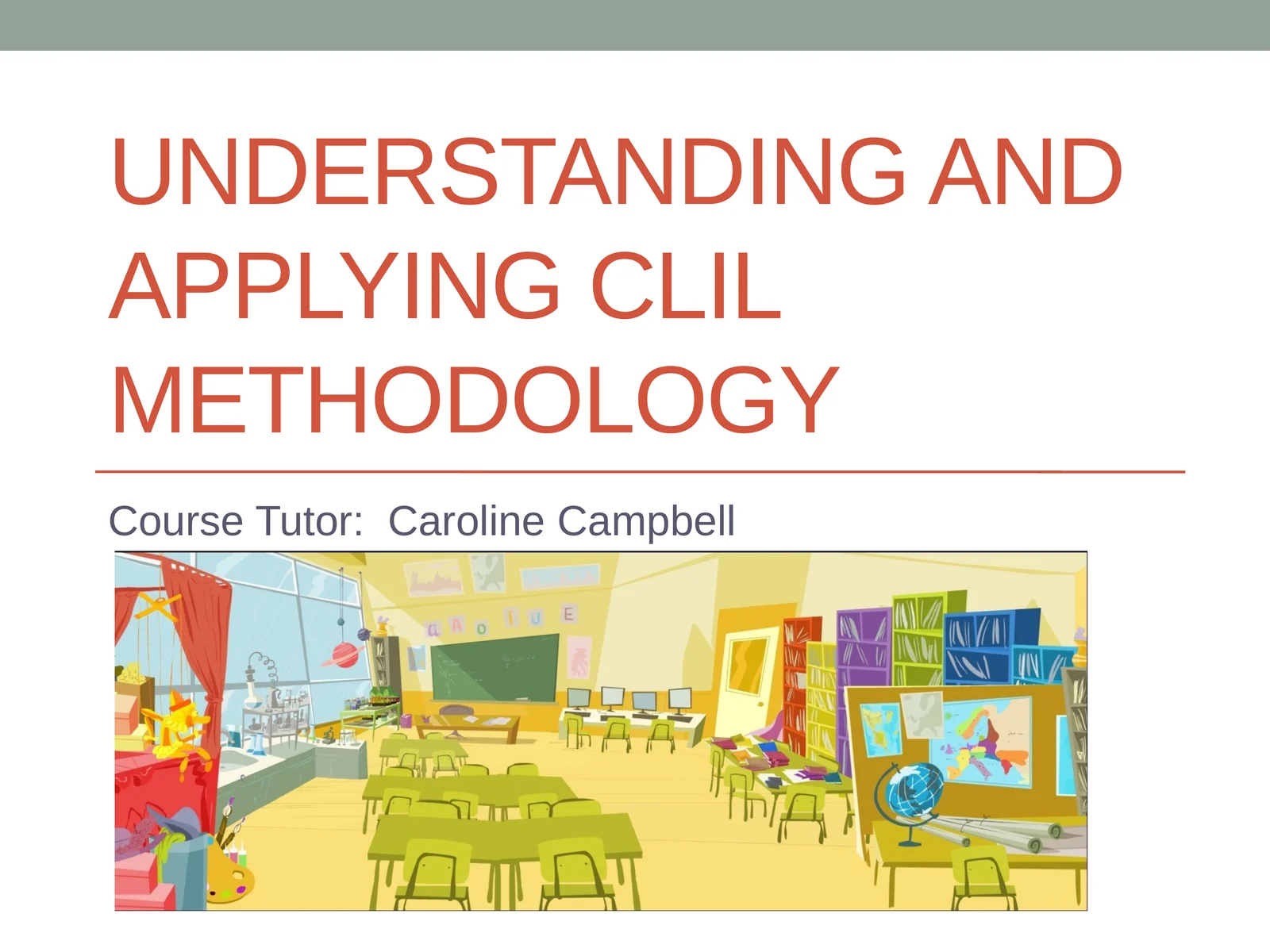 Understanding and applying CLIL Methodology