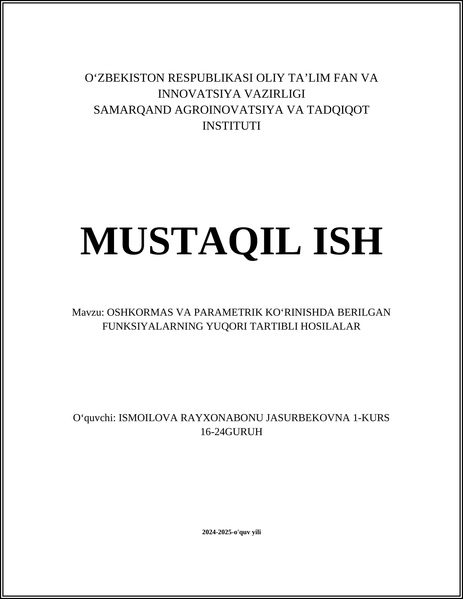 OSHKORMAS VA PARAMETRIK KOʻRINISHDA BERILGAN FUNKSIYALARNING YUQORI TARTIBLI HOSILALAR