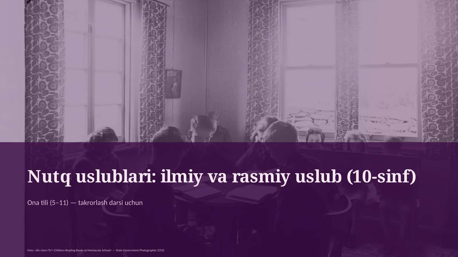 Nutq uslublari: ilmiy va rasmiy uslub (10-sinf)