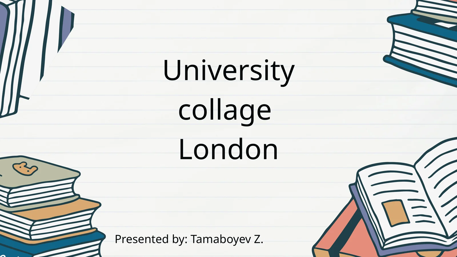 University collage London