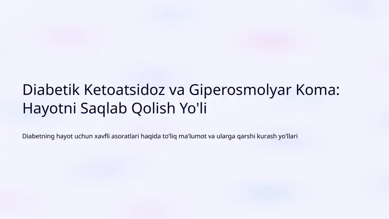Diabetik Ketoatsidoz va Giperosmolyar Koma: Hayotni Saqlab Qolish Yo'li