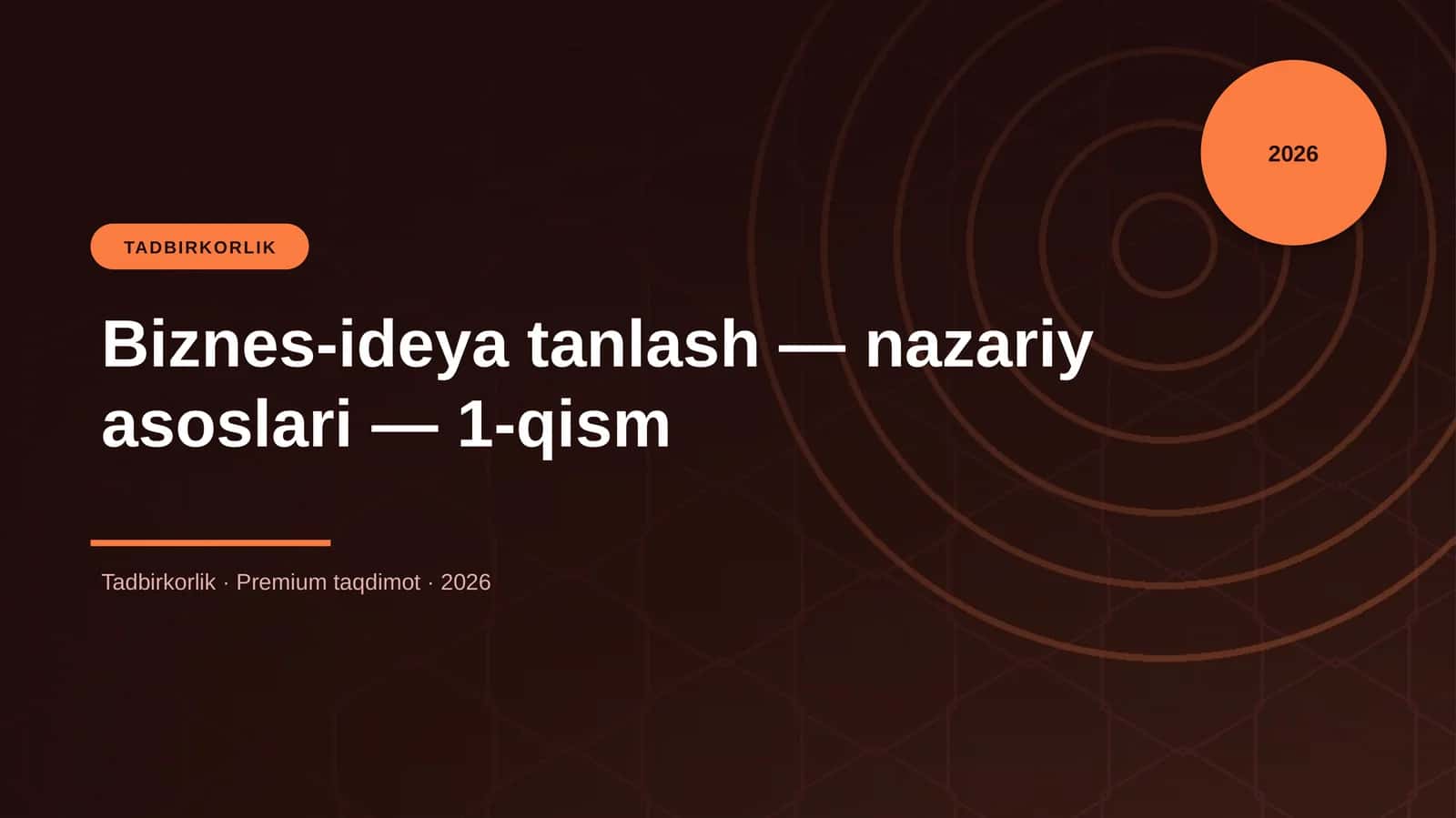 Biznes-ideya tanlash — nazariy asoslari — 1-qism
