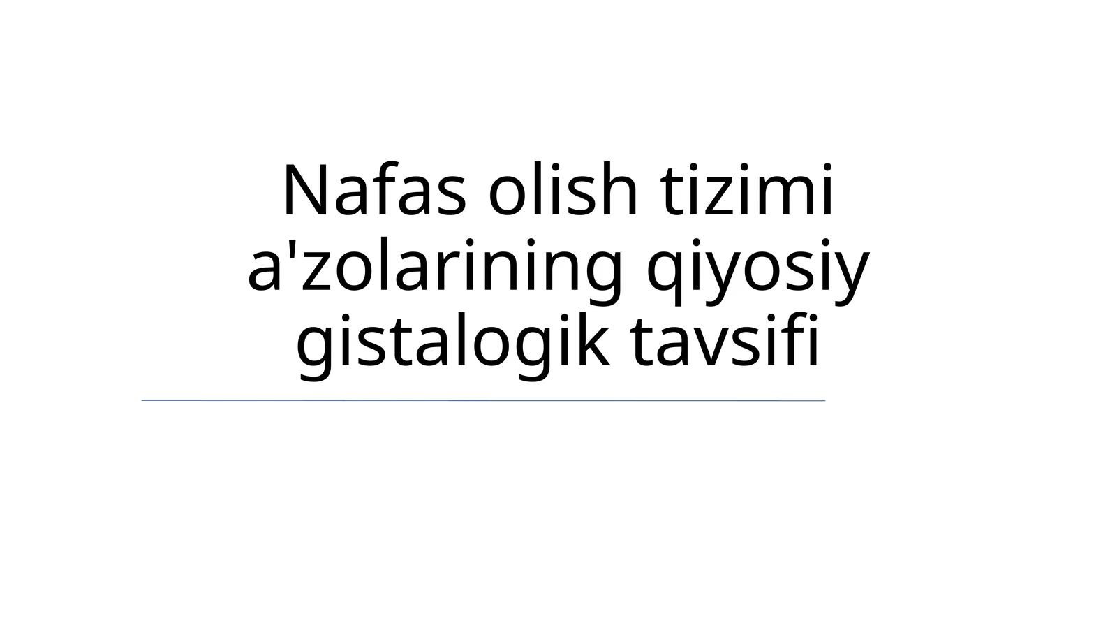 Nafas olish tizimi a'zolarining qiyosiy gistalogik tavsifi