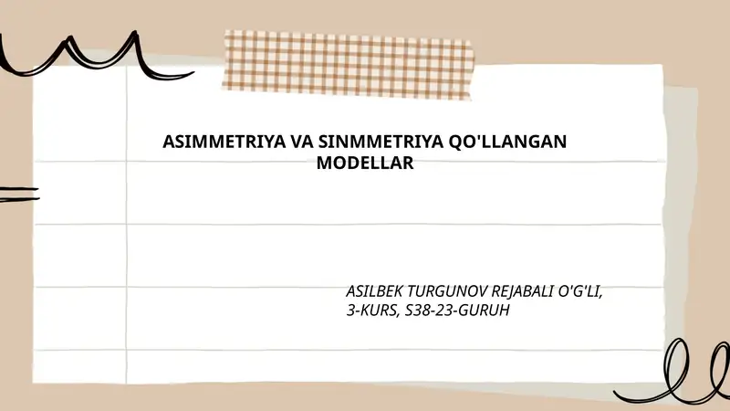 Asimmetriya va sinmmetriya qo'llangan modellar