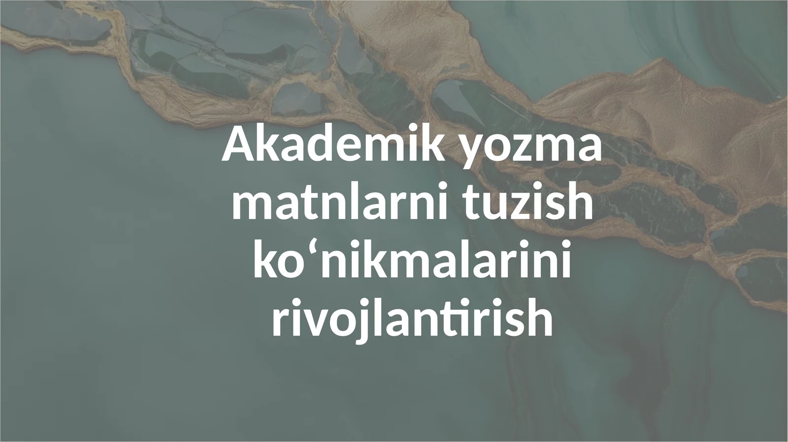 Akademik yozmamatnlarni tuzish ko‘nikmalarini rivojlantirish