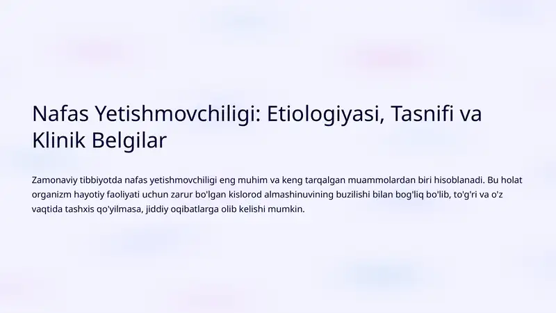 Nafas Yetishmovchiligi: Etiologiyasi, Tasnifi va Klinik Belgilar