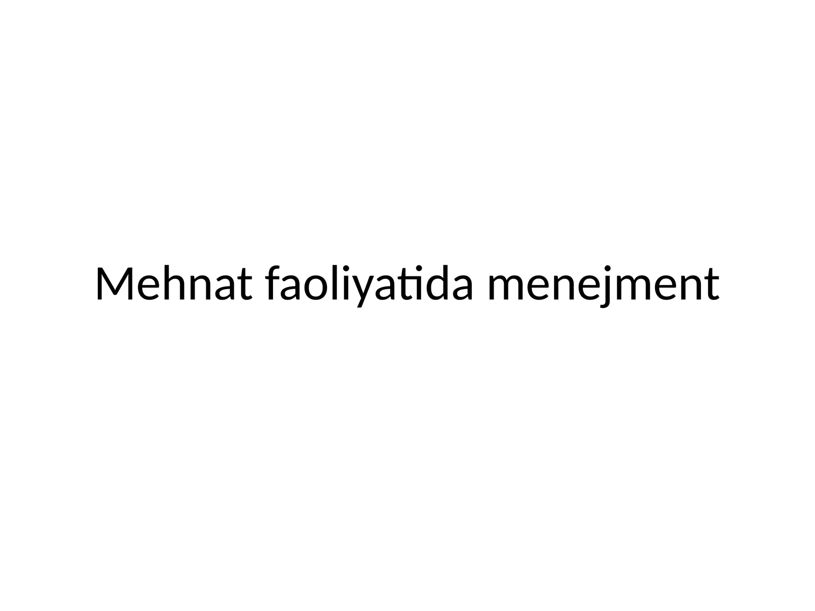 Mehnat faoliyatida menejment