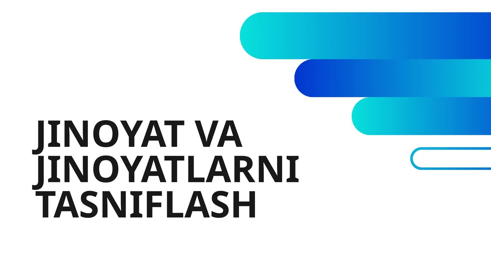 JINOYAT VA JINOYATLARNI TASNIFLASH