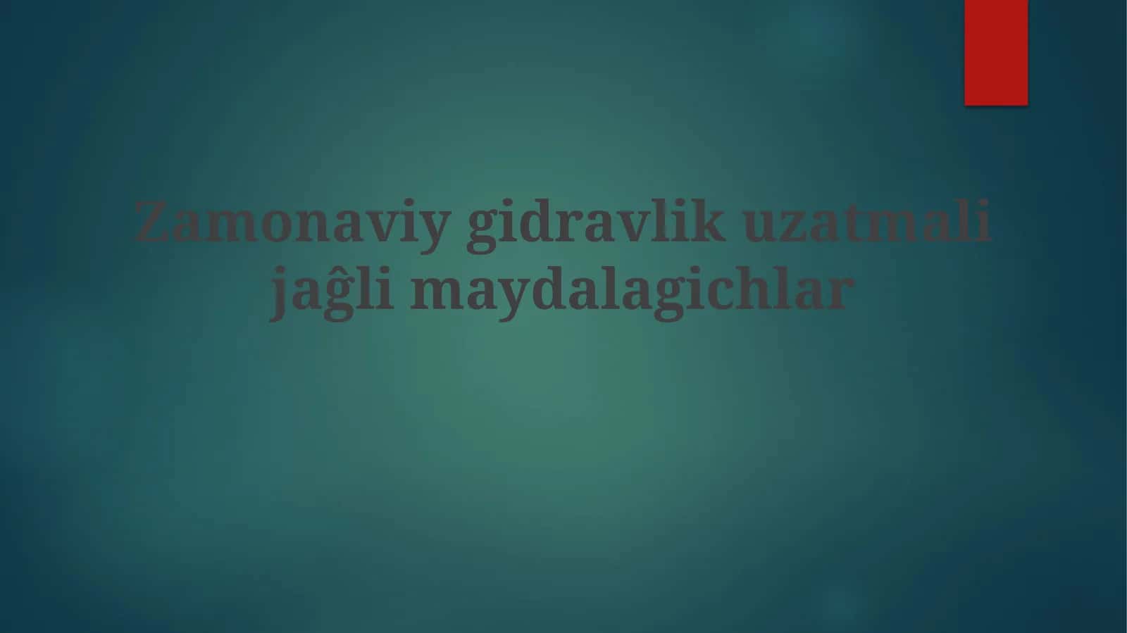 Zamonaviy gidravlik uzatmalijaĝlimaydalagichlar
