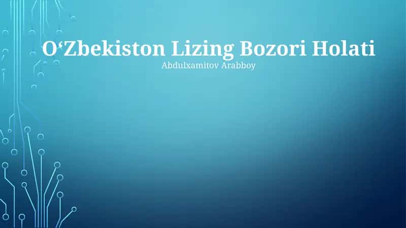 O‘Zbekiston Lizing Bozori Holati