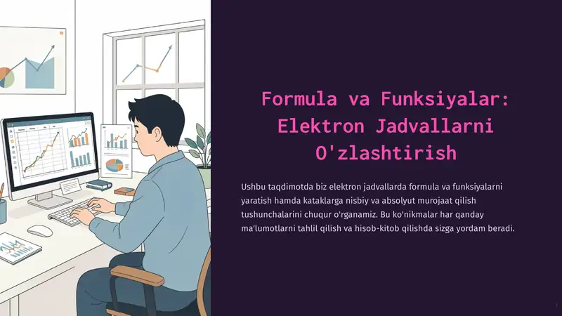 Formula va Funksiyalar: Elektron Jadvallarni O'zlashtirish