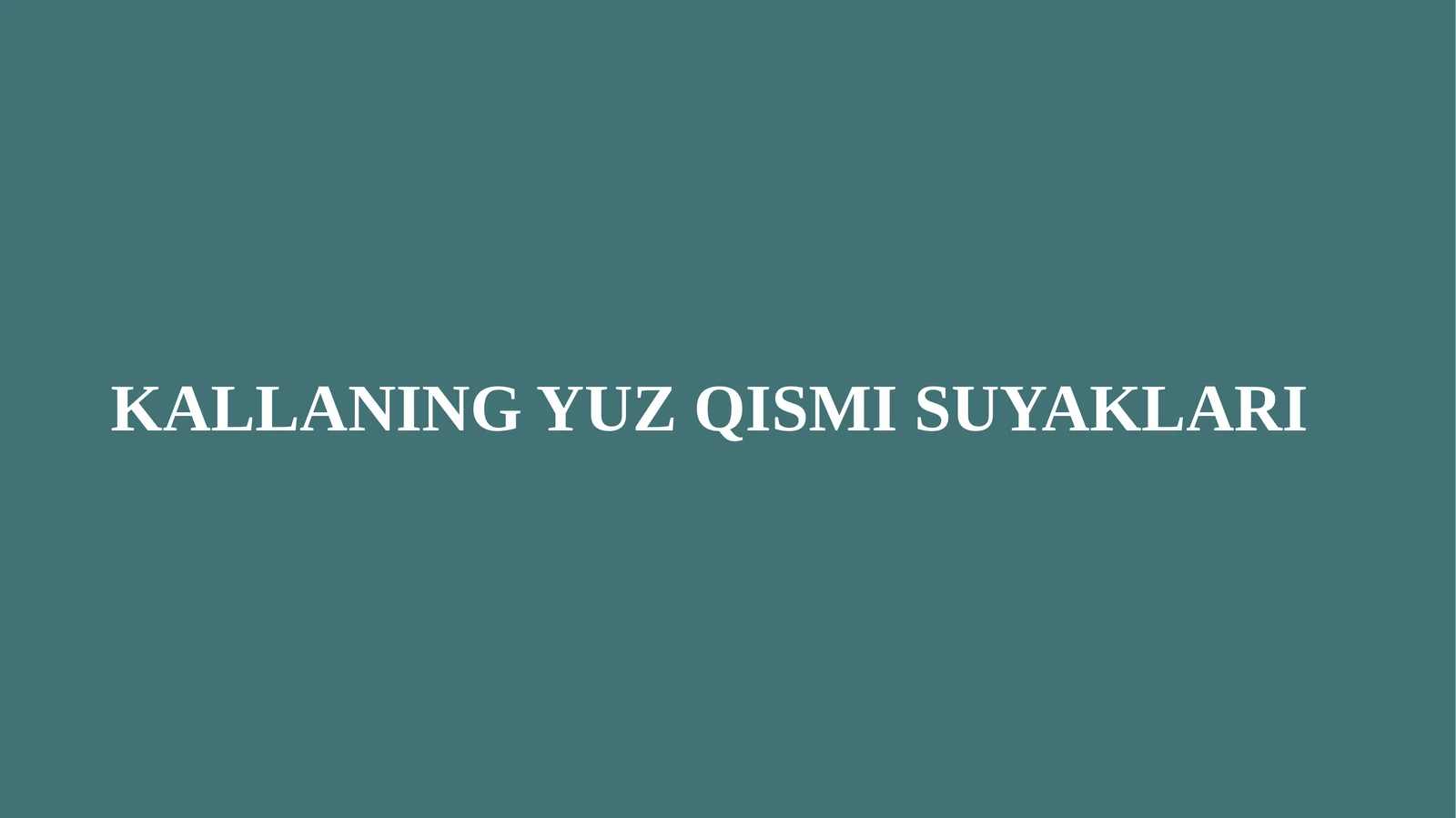 KALLANING YUZ QISMI SUYAKLARI