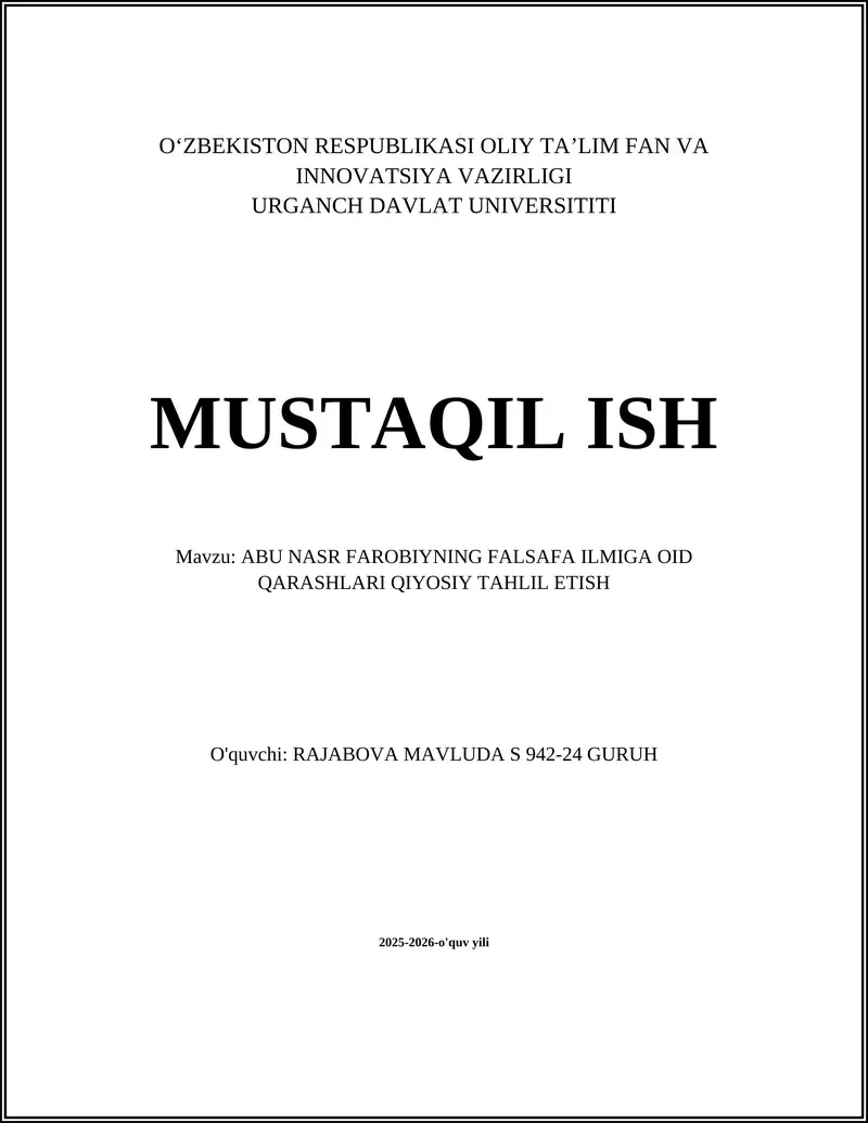 MUSTAQIL ISH Mavzu: ABU NASR FAROBIYNING FALSAFA ILMIGA OID QARASHLARI QIYOSIY TAHLIL ETISH