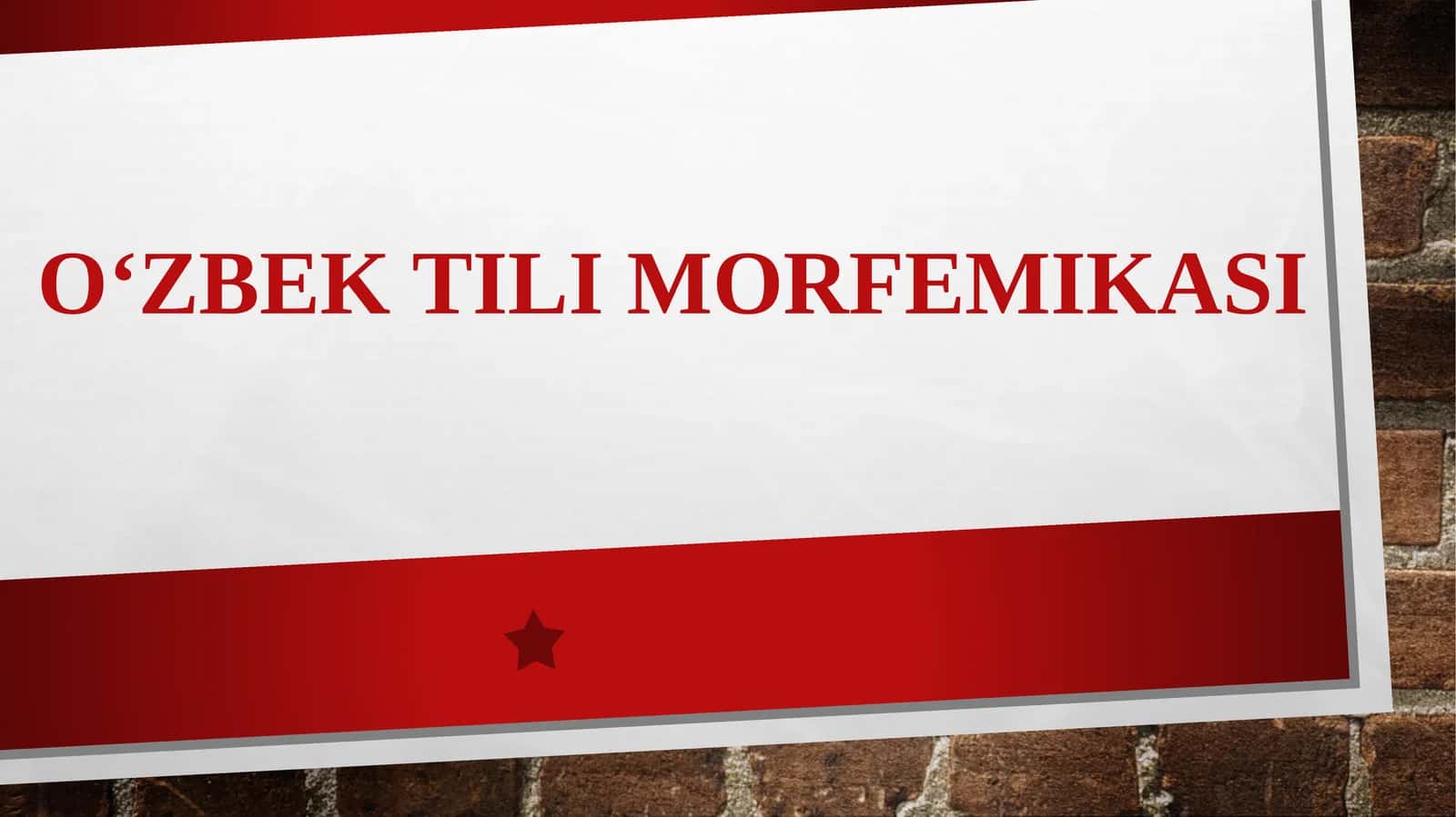 OʻZBEK TILI MORFEMIKASI
