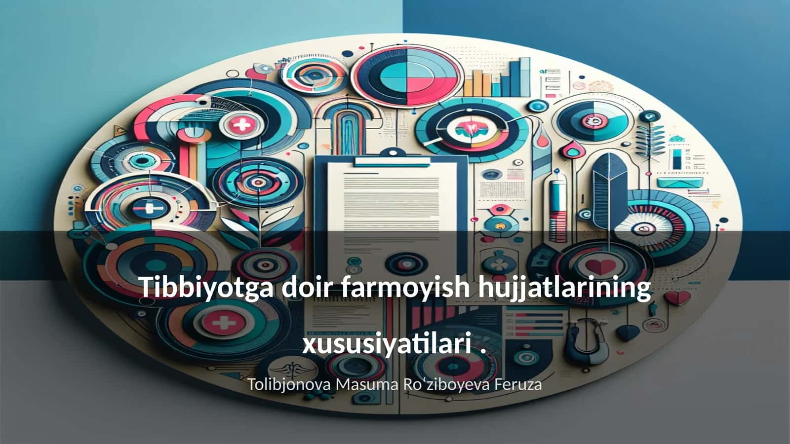 Tibbiyotga doir farmoyish hujjatlarining xususiyatilari