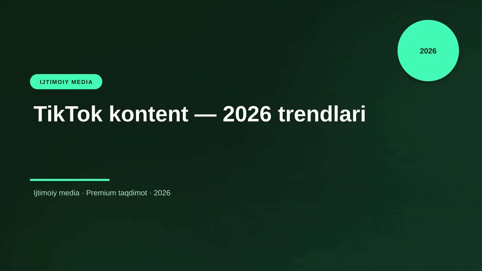 TikTok kontent — 2026 trendlari
