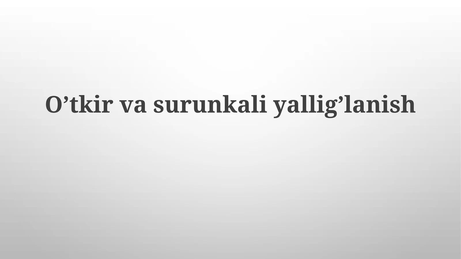 O'tkir va surunkali yallig'lanish