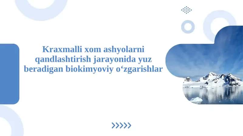 Kraxmalli xom ashyolarni qandlashtirish jarayonida yuz beradigan biokimyoviy oʻzgarishlar