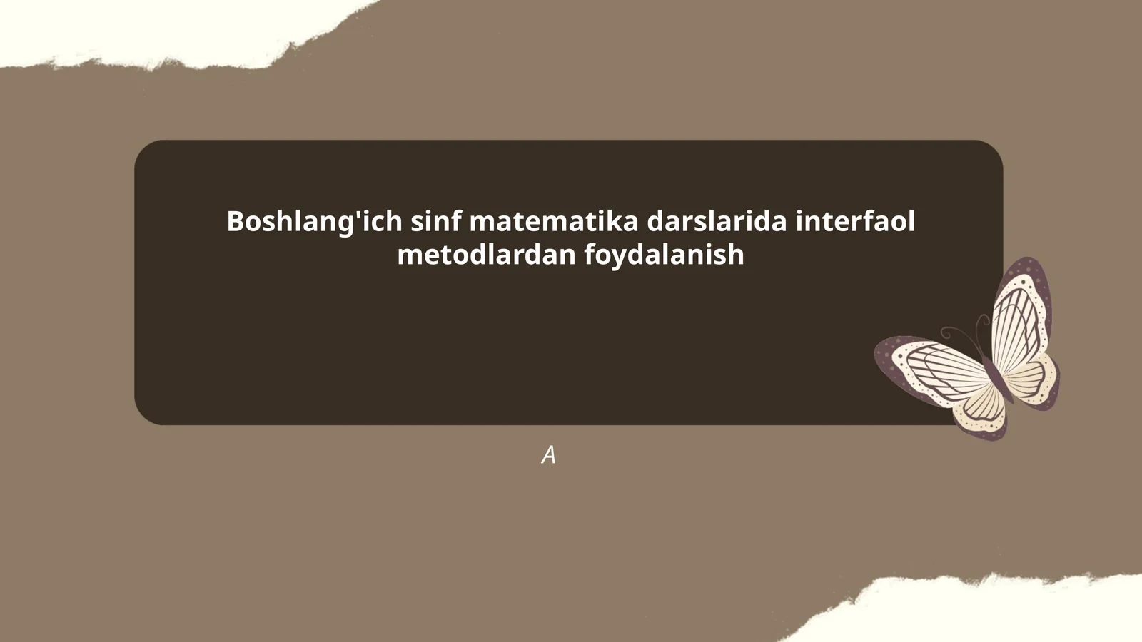 Interfaol Metodlar bilan Matematika O'qitish