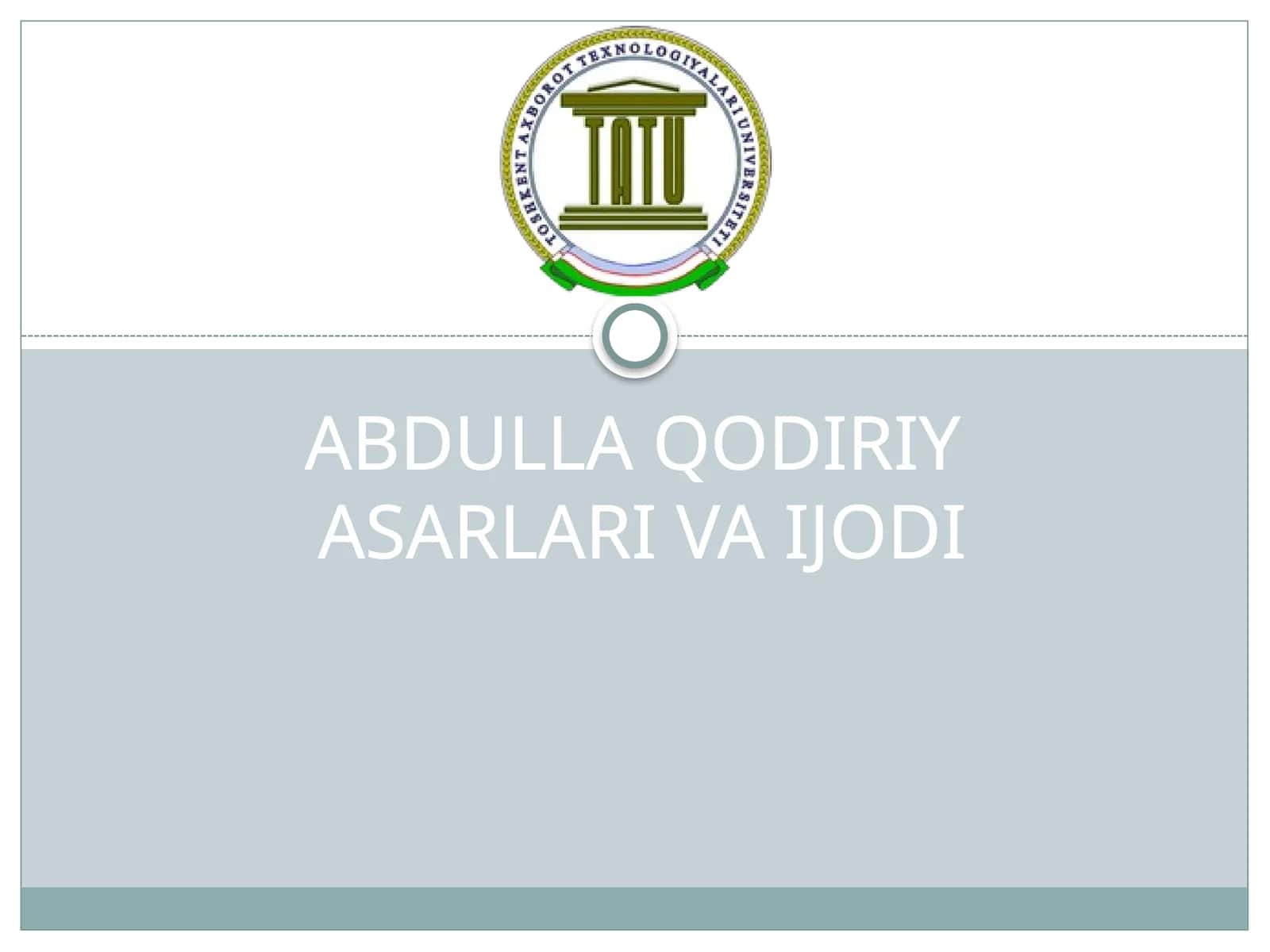 ABDULLA QODIRIY ASARLARI VA IJODI