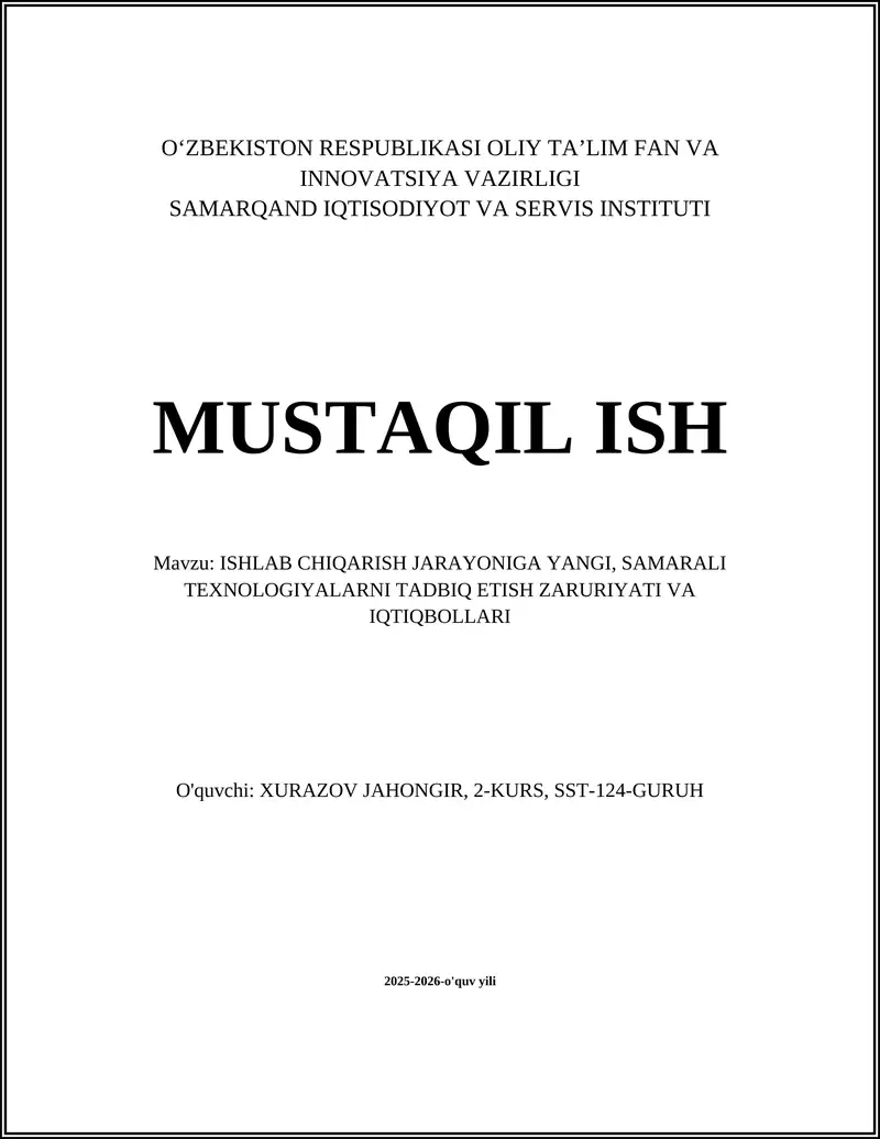 ISHLAB CHIQARISH JARAYONIGA YANGI, SAMARALI TEXNOLOGIYALARNI TADBIQ ETISH ZARURIYATI VA IQTIQBOLLARI