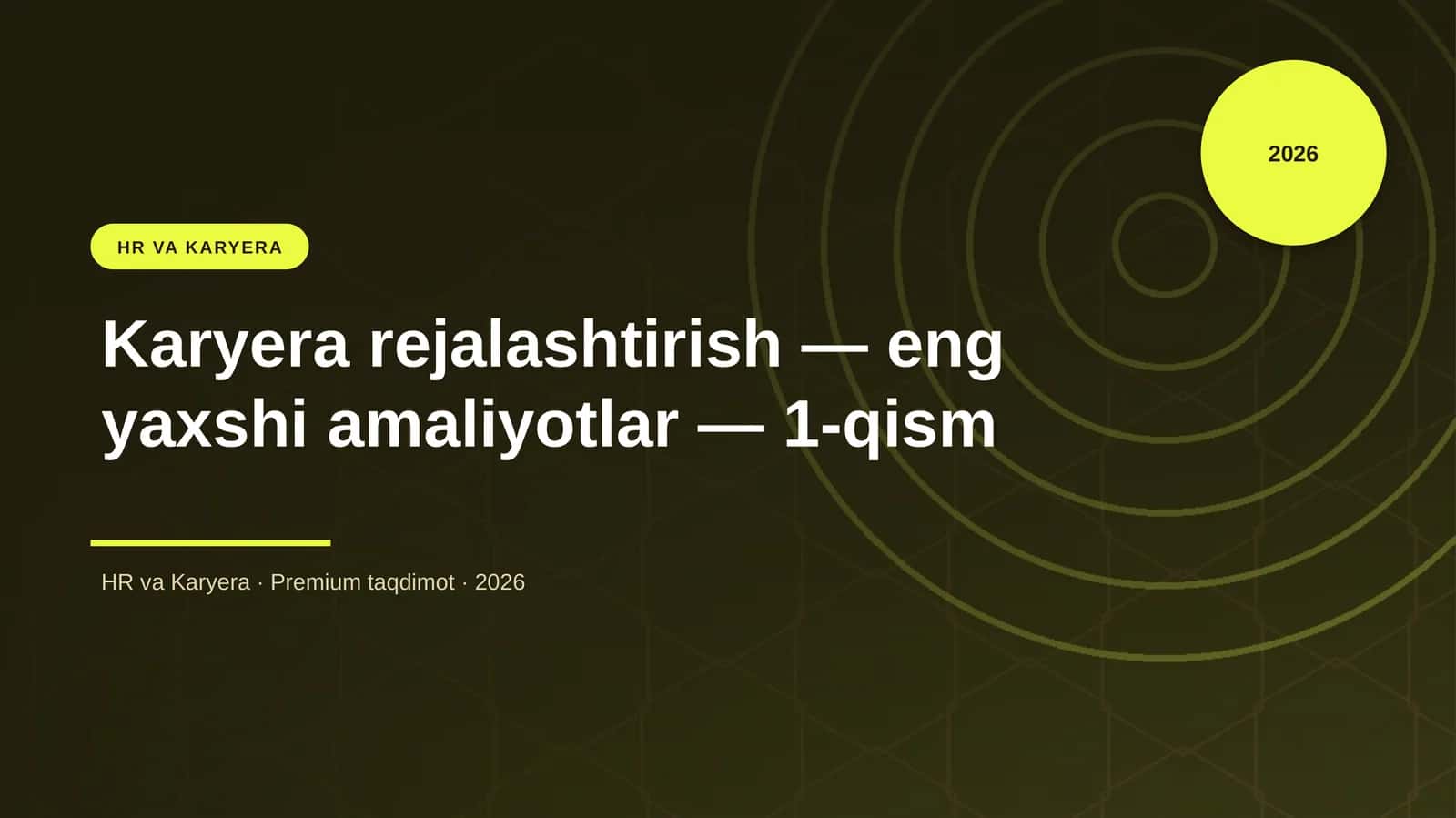 Karyera rejalashtirish — eng yaxshi amaliyotlar — 1-qism