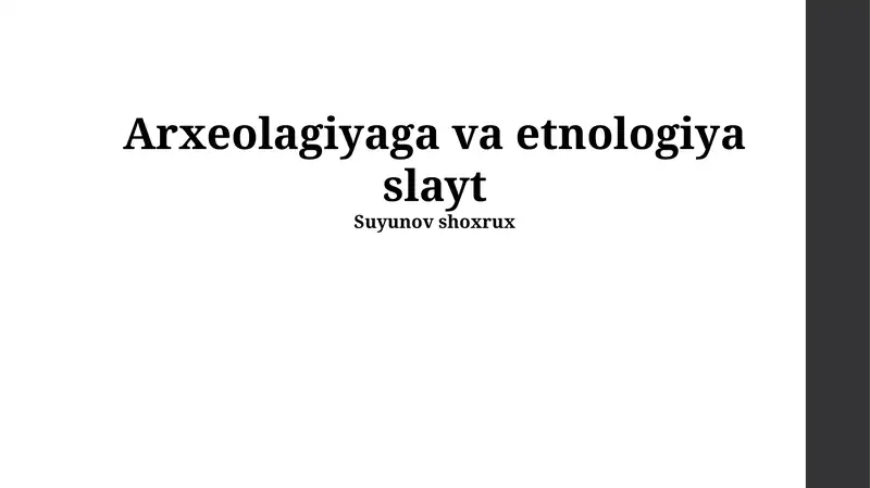 Arxeolagiyaga va etnologiya slayt