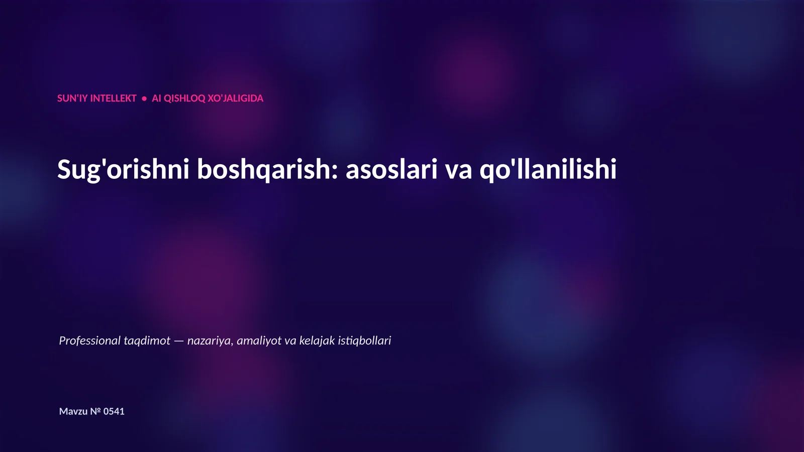 SUN'IY INTELLEKT • AI QISHLOQ XO'JALIGIDA
