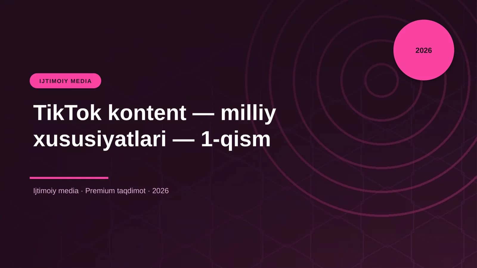 TikTok kontent — milliy xususiyatlari — 1-qism