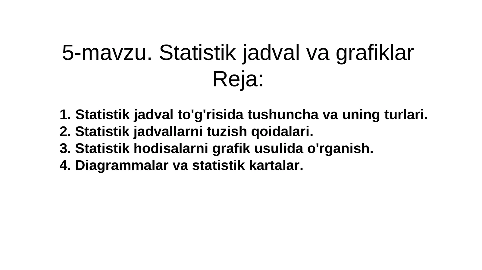 5-mavzu. Statistik jadval va grafiklar