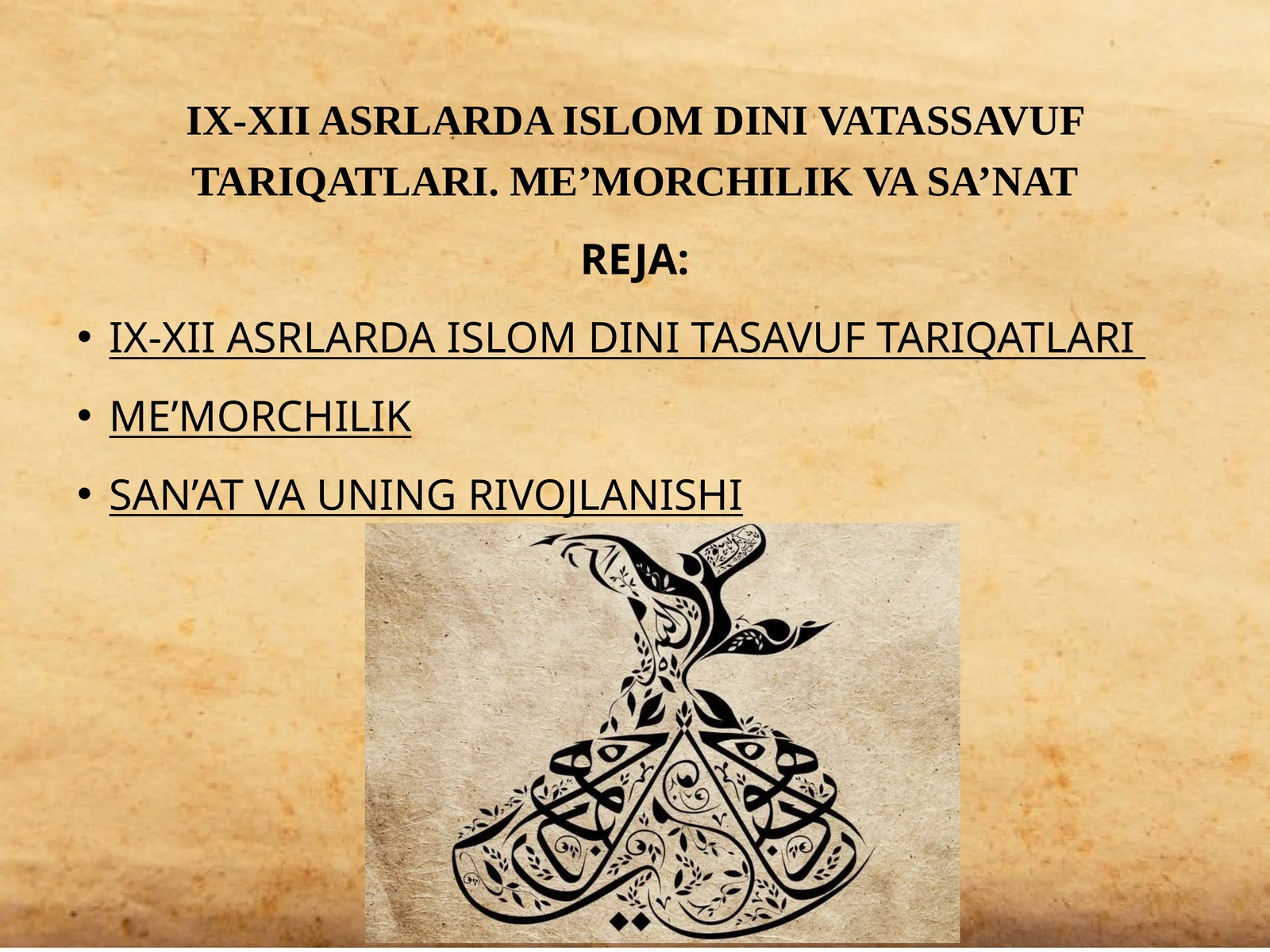 IX-XII asrlarda islom dini tasavvuf tariqatlari. Me’morchilik va sa’nat