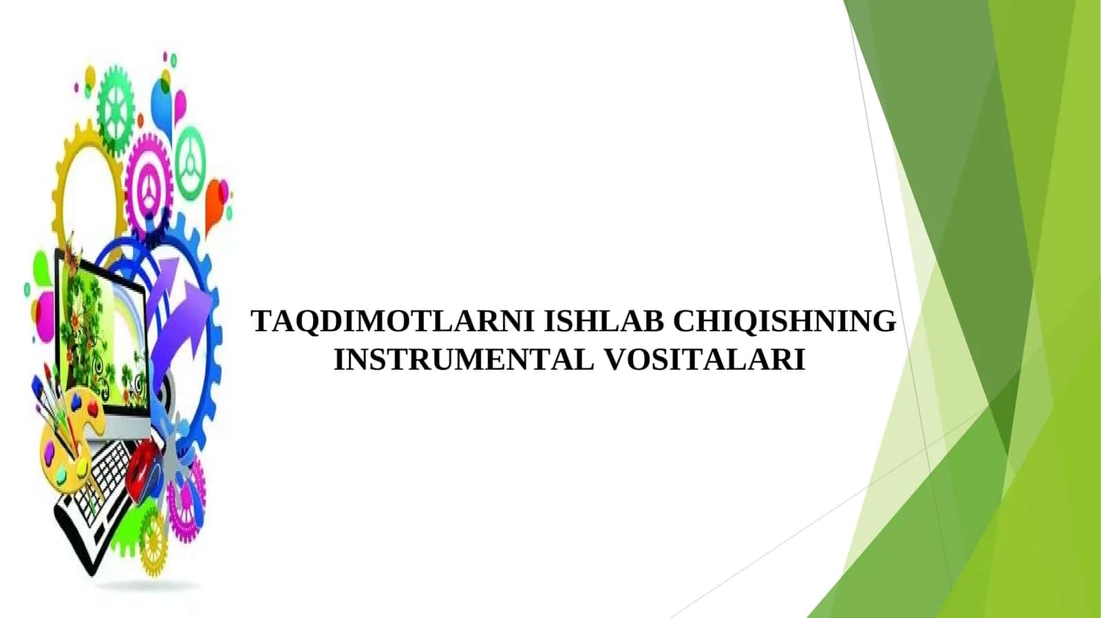 Taqdimotlarni ishlab chiqishning instrumental vositalari