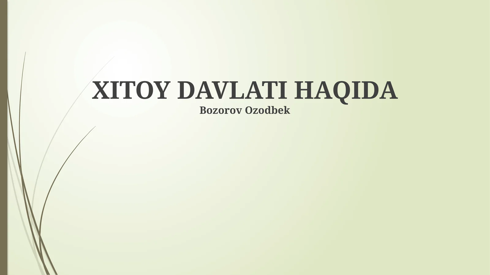 XITOY DAVLATI HAQIDA