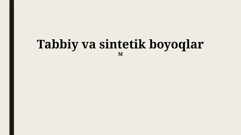 Tabiiy va Sintetik Bo'yoqlar