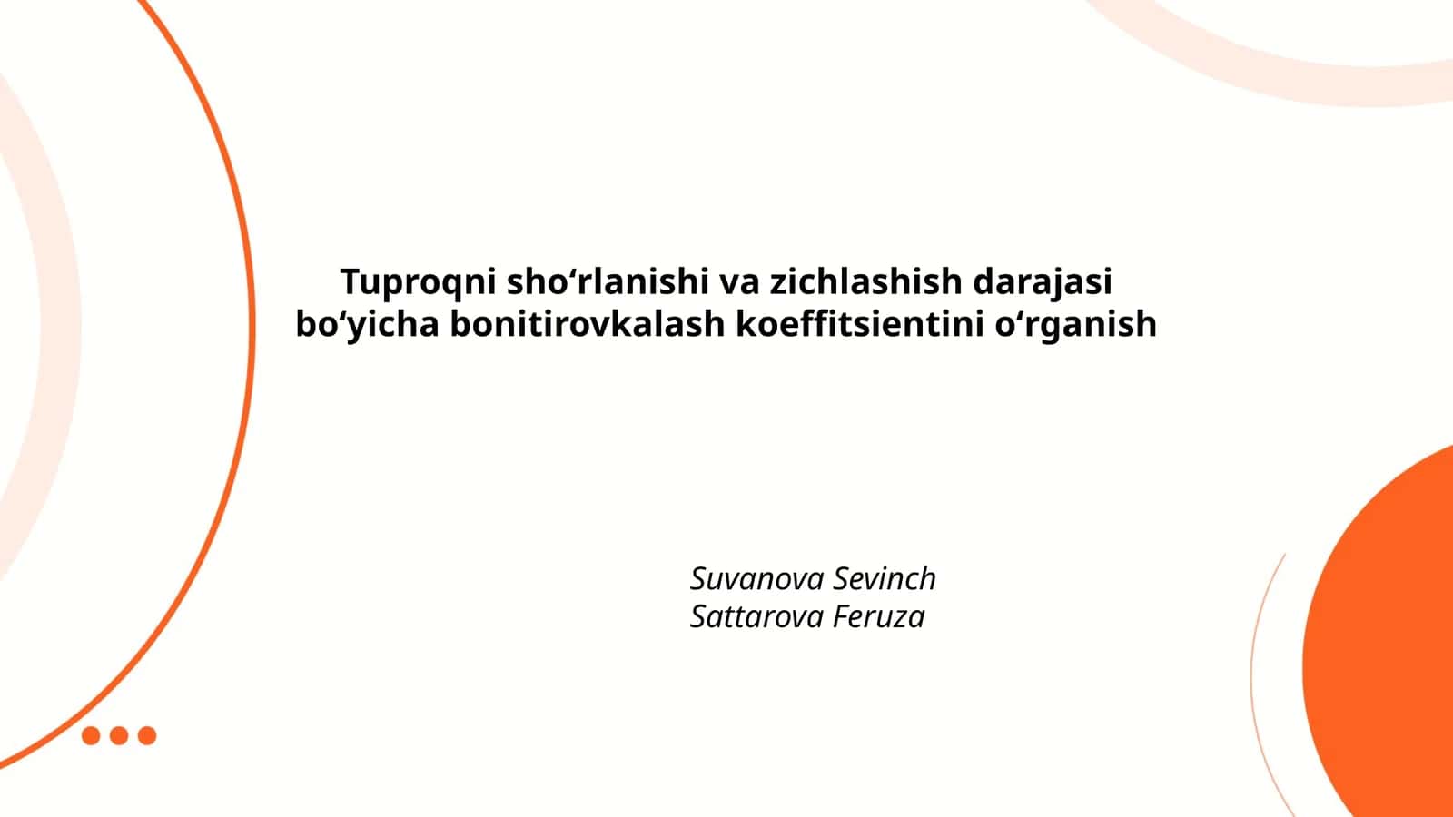 Tuproqni shoʻrlanishi va zichlashish darajasi boʻyicha bonitirovkalash koeffitsientini oʻrganish