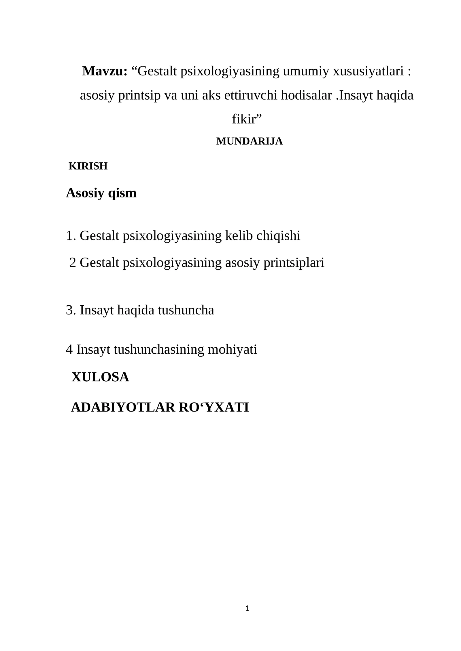 Gestalt psixologiyasining umumiy xususiyatlari: asosiy printsip va uni aks ettiruvchi hodisalar.Insayt haqida fikir