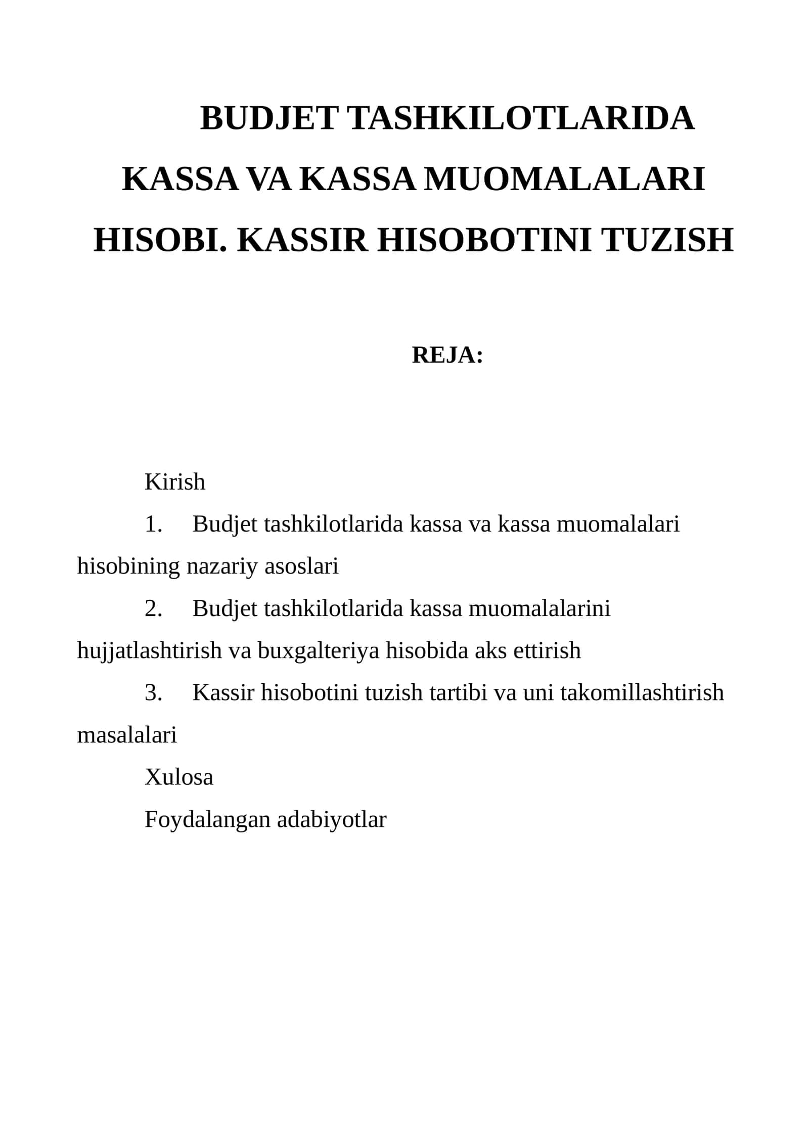 BUDJET TASHKILOTLARIDA KASSA VA KASSA MUOMALALARI HISOBI. KASSIR HISOBOTINI TUZISH