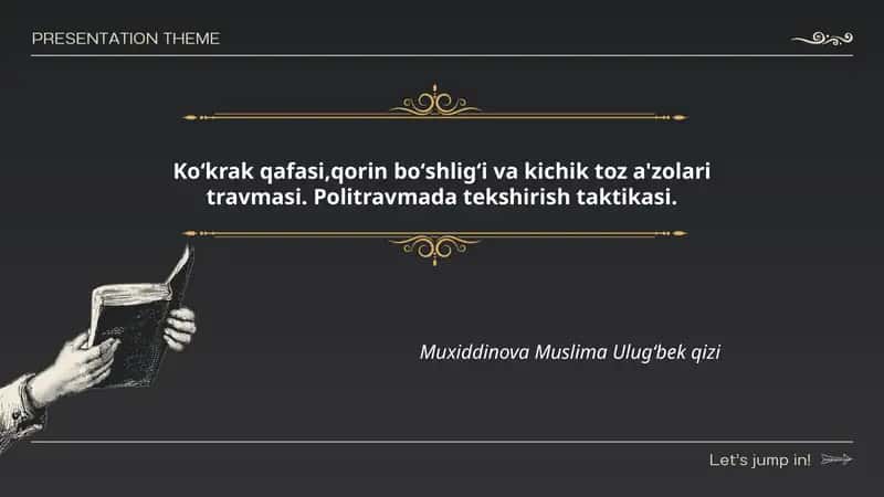 Koʻkrak qafasi,qorin boʻshligʻi va kichik toz a'zolari travmasi. Politravmada tekshirish taktikasi