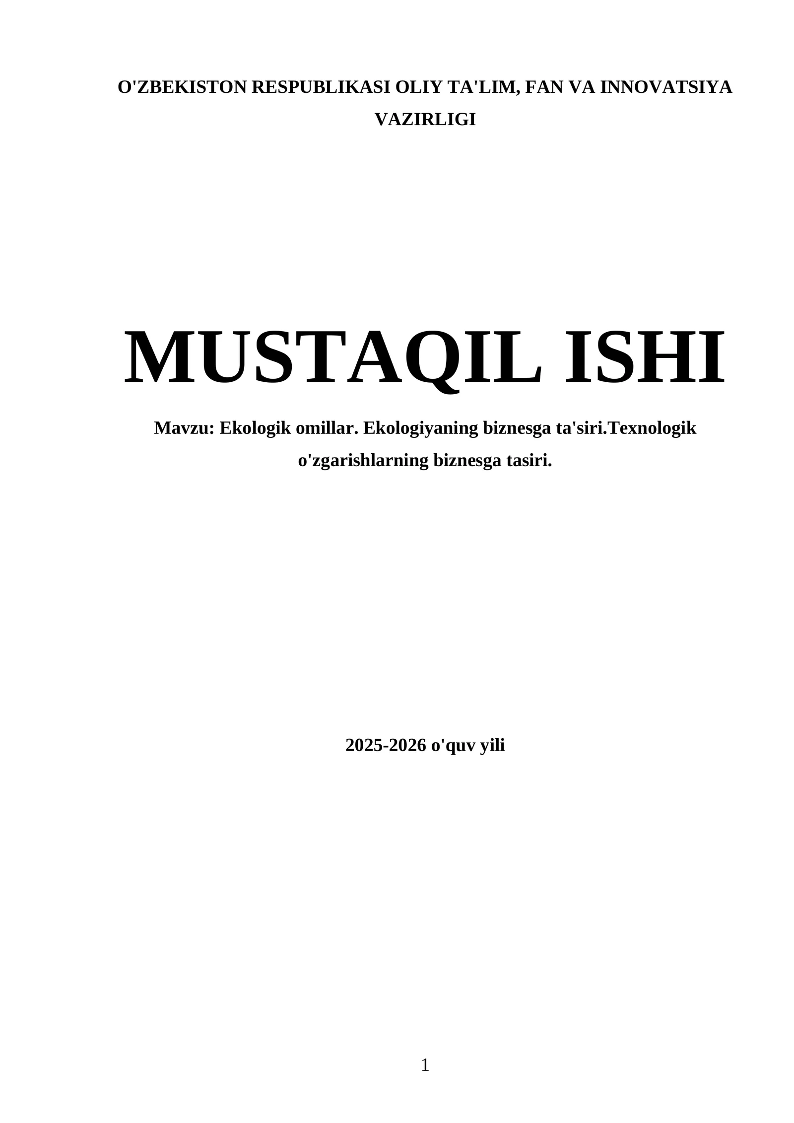 Ekologik omillar. Ekologiyaning biznesga ta'siri.Texnologik o'zgarishlarning biznesga tasiri