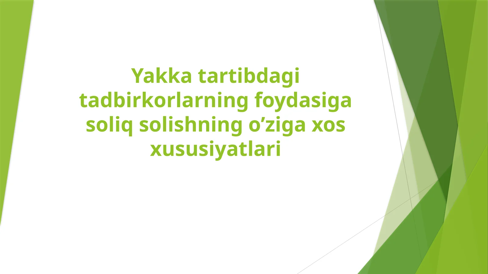 Yakka tartibdagi tadbirkorlarning foydasiga soliq solishning o’ziga xos xususiyatlari