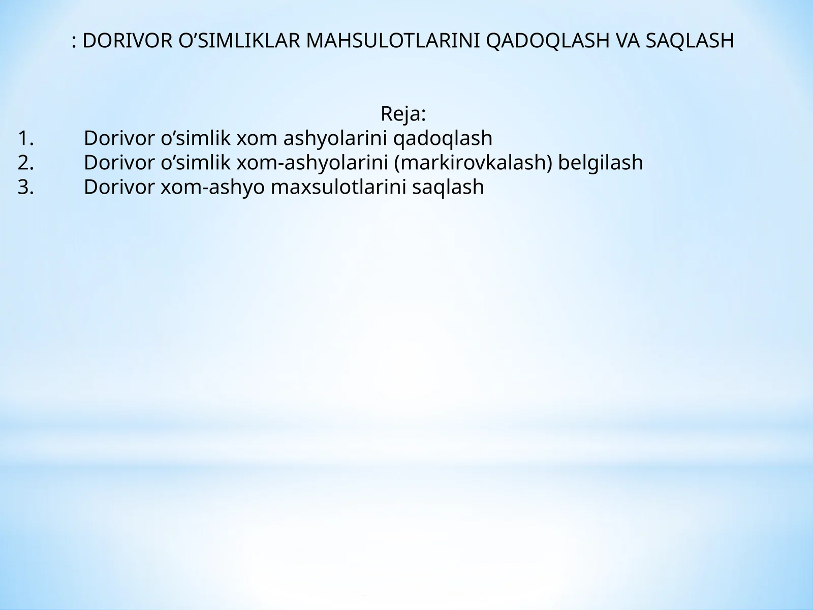 DORIVOR O’SIMLIKLAR MAHSULOTLARINI QADOQLASH VA SAQLASH