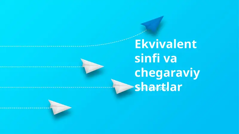 Ekvivalent sinfi va chegaraviy shartlar