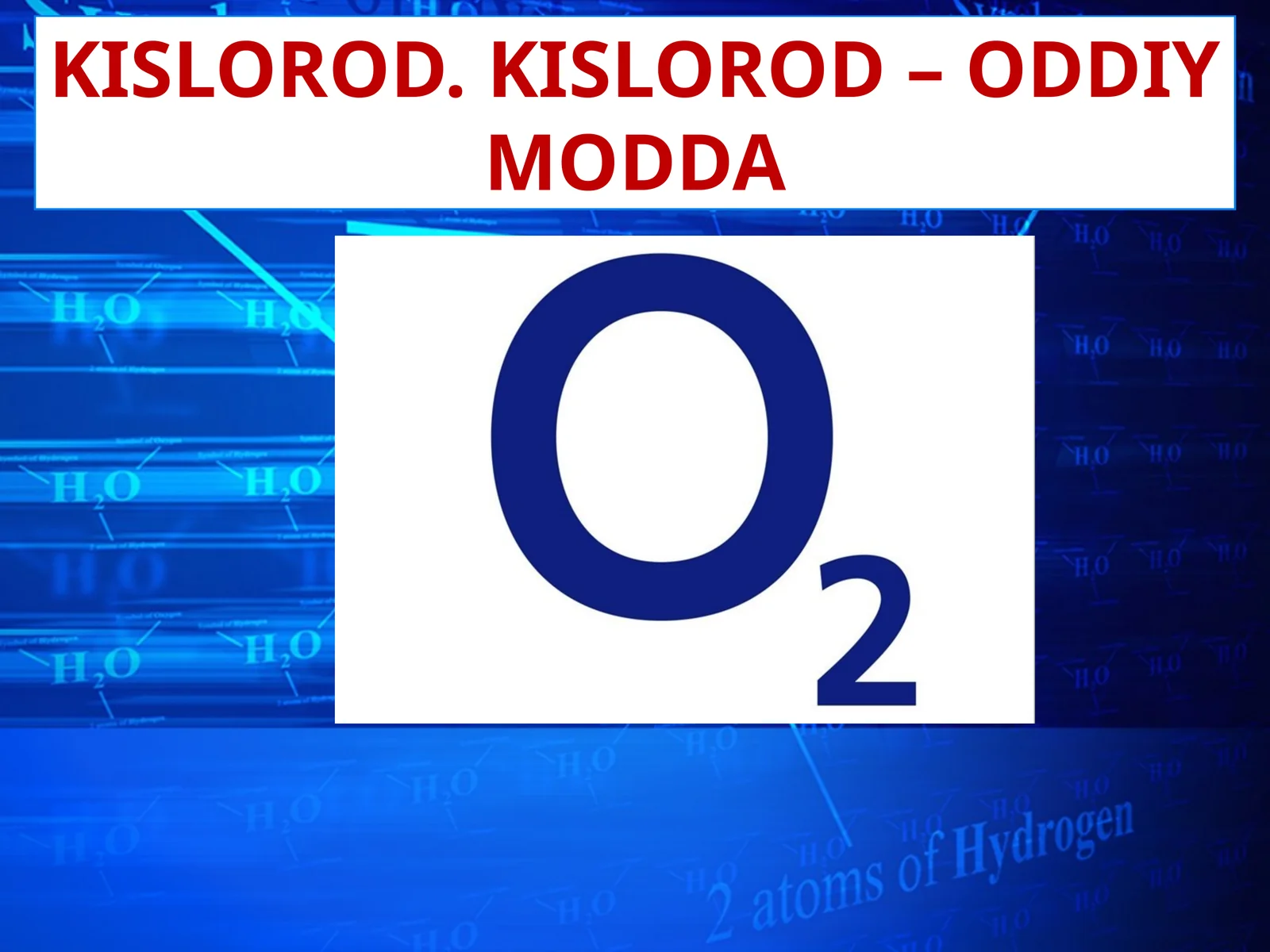 7-sinf Kimyo fanidan Kislorod, oddiy modda va uning olinishi dars taqdimot