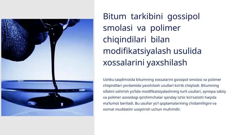 Bitum  tarkibini  gossipol  smolasi  va  polimer  chiqindilari  bilan modifikatsiyalash usulida xossalarini yaxshilash