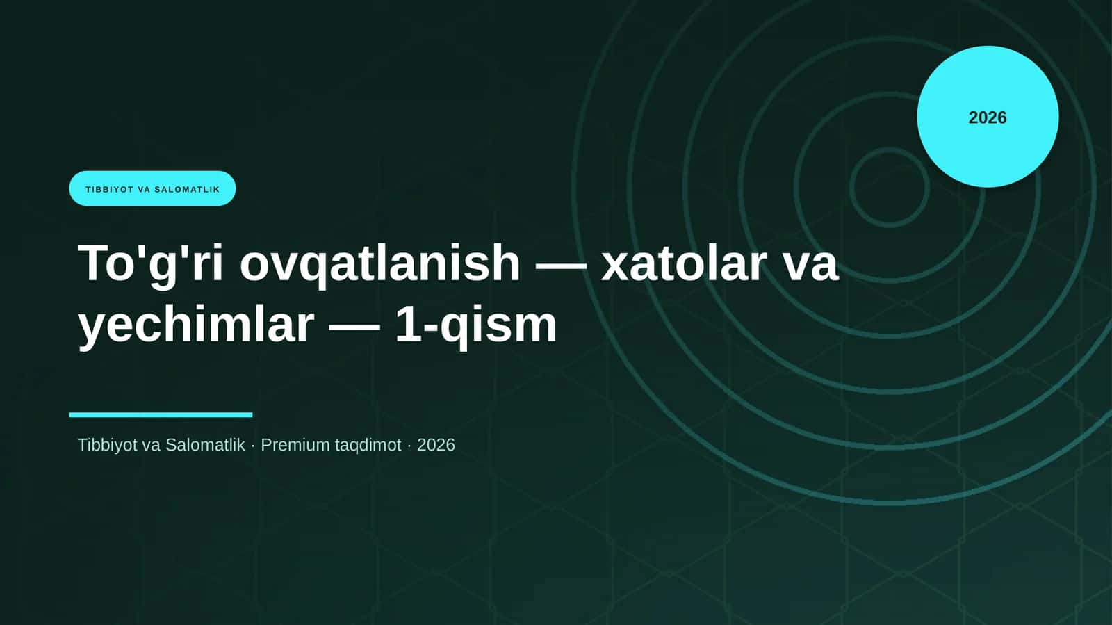 To'g'ri ovqatlanish - xatolar va yechimlar - 1-qism