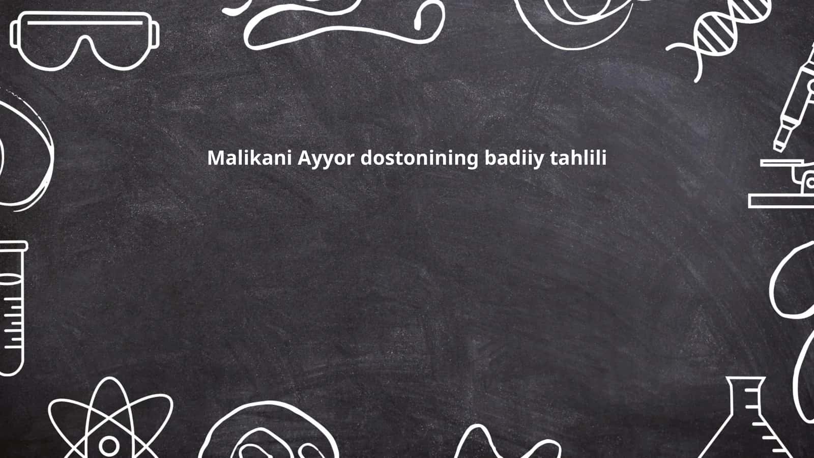 Malikani Ayyor dostonining badiiy tahlili