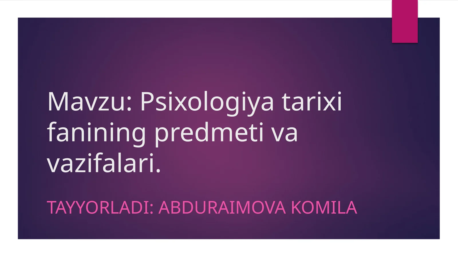Psixologiya tarixi fanining predmeti va vazifalari