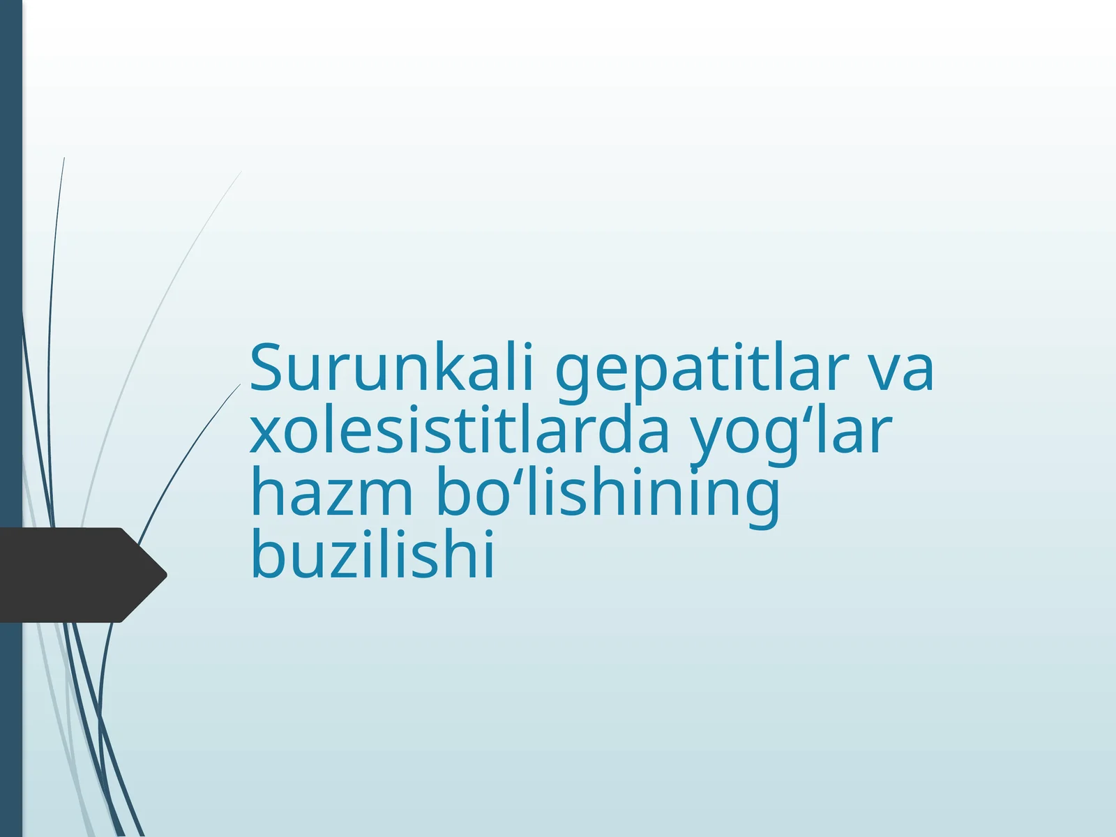 Surunkali gepatitlar va xolesistitlarda yog‘lar hazm bo‘lishining buzilishi