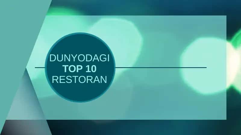 DUNYODAGI 10 TOP RESTORANLAR