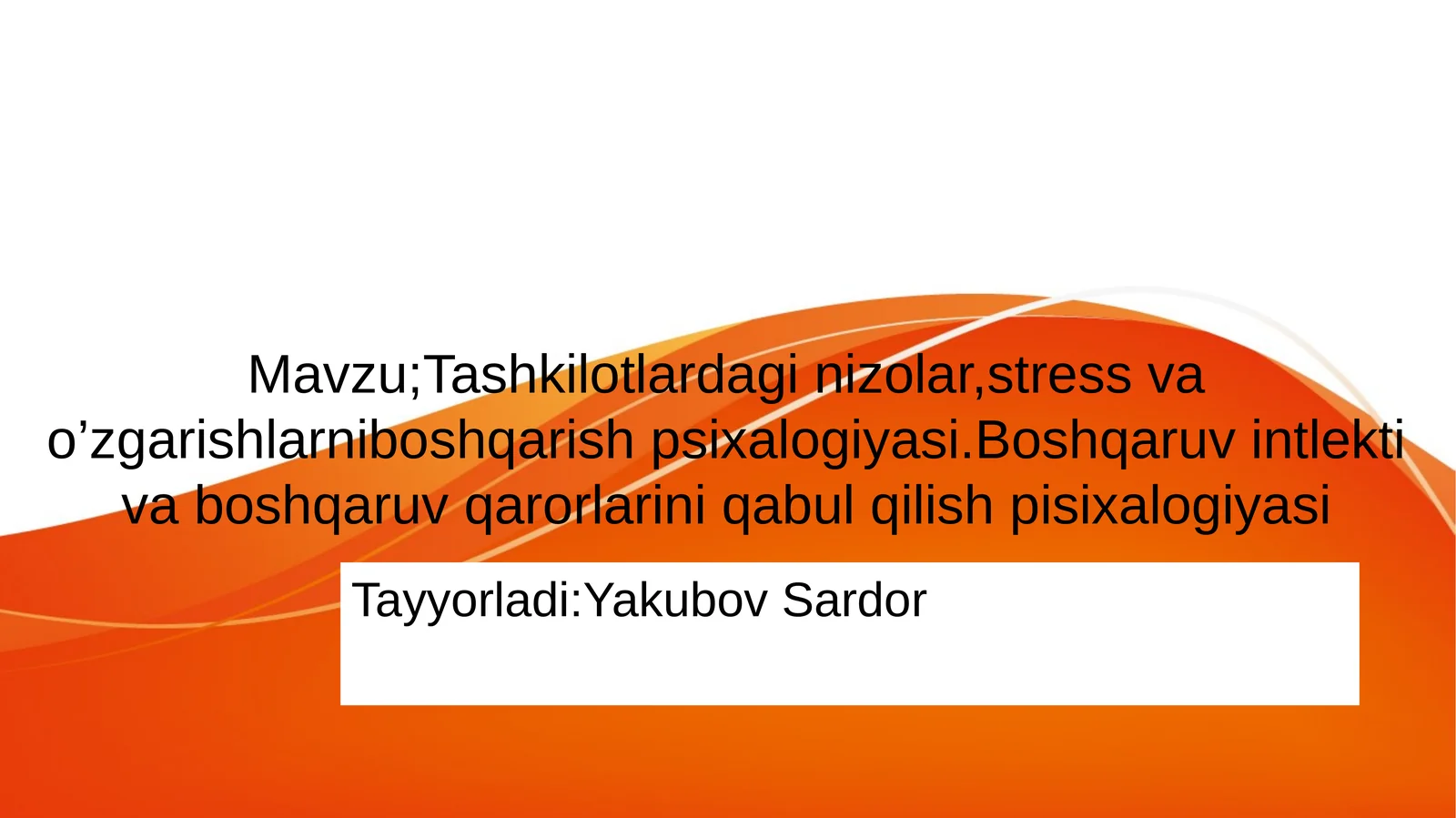 Tashkilotlardagi nizolar, stress va o’zgarishlarni boshqarish psixologiyasi